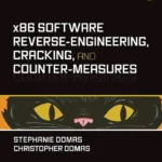 خرید و دانلود نسخه کامل کتاب 
x86 Software Reverse-Engineering, Cracking, and Counter-Measures (Tech Today) سورنا بوک