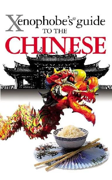 خرید و دانلود نسخه کامل کتاب Xenophobe’s® guide to the Chinese_69081f2e96859.jpeg خرید و دانلود نسخه کامل کتاب Xenophobe’s® guide to the Chinese
