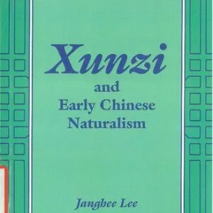 خرید و دانلود نسخه کامل کتاب Xunzi and Early Chinese Naturalism