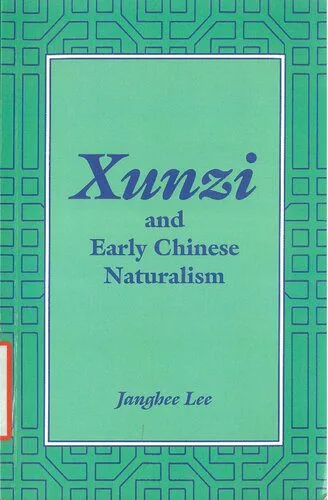 خرید و دانلود نسخه کامل کتاب Xunzi and Early Chinese Naturalism_68face9b1177c.jpeg خرید و دانلود نسخه کامل کتاب Xunzi and Early Chinese Naturalism