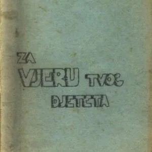 خرید و دانلود نسخه کامل کتاب Za vjeru tvog djeteta, obiteljska kateheza