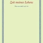 خرید و دانلود نسخه کامل کتاب Zeit meines Lebens : Was war und noch ist