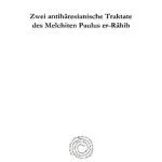 خرید و دانلود نسخه کامل کتاب Zwei Antihäresianische Traktate des Melchiten Paulus Er-Râhib