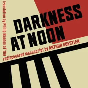 خرید و دانلود نسخه کامل کتاب صوتی انگلیسی ظلمت در نیمروز، اثر آرتور کوستلر Darkness at Noon by Arthur Koestler