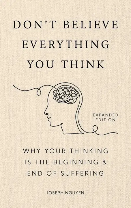 Don’t Believe Everything You Think by Joseph Nguyen_6a136115ad5e8.webp خرید و دانلود نسخه کامل کتاب صوتی انگلیسی هرچه فکر میکنید را باور نکنید، اثر جوزف نگوین Don't Believe Everything You Think by Joseph Nguyen - تصویر 1