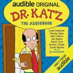 خرید و دانلود نسخه کامل کتاب صوتی انگلیسی دکتر کاتز: کتاب صوتی، اثر جاناتان کاتز Dr. Katz: The Audiobook by Jonathan Katz