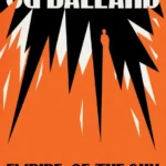خرید و دانلود نسخه کامل کتاب صوتی انگلیسی امپراتوری خورشید، اثر جی. جی. بالارد Empire of the Sun by J. G. Ballard