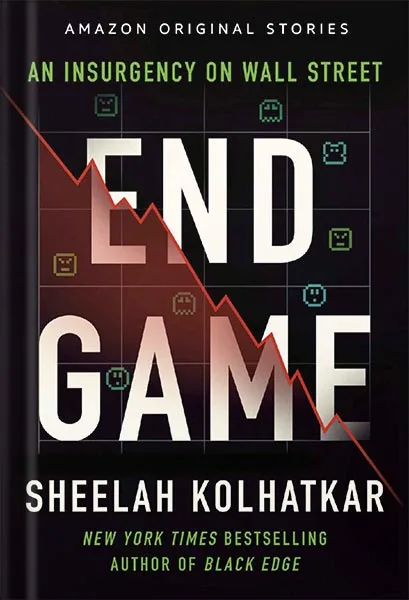 endgame-an-insurgency-on-wall-street-by-sheelah-kolhatkar-pdf_69e3cb6bbbaa4.jpeg خرید و دانلود نسخه کامل کتاب Endgame: An Insurgency on Wall Street by Sheelah Kolhatkar PDF - تصویر 1