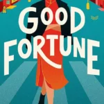 خرید و دانلود نسخه کامل کتاب صوتی انگلیسی خوش‌شانسی، اثر سی. کی. چاو Good Fortune by C.K. Chau