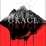 خرید و دانلود نسخه کامل کتاب صوتی انگلیسی گریس، اثر ای. ام. شاین Grace by A.M. Shine