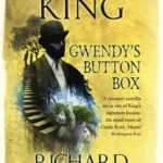 خرید و دانلود نسخه کامل کتاب صوتی انگلیسی جعبه دکمه‌دار گوئندی، اثر استیون کینگ Gwendy's Button Box by Stephen King & Richard Chizmar