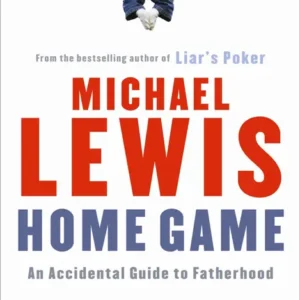 خرید و دانلود نسخه کامل کتاب صوتی انگلیسی بازی خانگی، اثر مایکل لوئیس Home Game by Michael Lewis