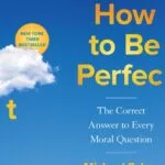 خرید و دانلود نسخه کامل کتاب صوتی انگلیسی چگونه کامل باشیم، اثر مایکل شور How to Be Perfect: The Correct Answer to Every Moral Question by Michael Schur