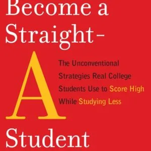 خرید و دانلود نسخه کامل کتاب صوتی انگلیسی چگونه دانشجوی ممتاز شویم، اثر کال نیوپورت How to Become a Straight-A Student: The Unconventional Strategies Real College Students Use to Score High While Studying Less by Cal Newport