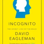 خرید و دانلود نسخه کامل کتاب صوتی انگلیسی پنهان، اثر دیوید ایگلمن Incognito: The Secret Lives of the Brain by David Eagleman