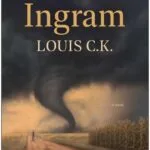 خرید و دانلود نسخه کامل کتاب صوتی انگلیسی اینگرام، اثر لوئیس سی. کی. Ingram by Louis C.K