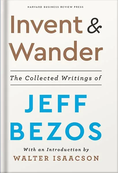 invent-and-wander-the-collected-writings-of-jeff-bezos-with-an-introduction-by-walter-isaacson-pdf_69e3c8e9de55a.jpeg خرید و دانلود نسخه کامل کتاب Invent and Wander: The Collected Writings of Jeff Bezos, With an Introduction by Walter Isaacson PDF - تصویر 1