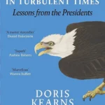 خرید و دانلود نسخه کامل کتاب صوتی انگلیسی رهبری در دوران تلاطم، اثر دوریس کرنز گودوین Leadership in Turbulent Times by Doris Kearns Goodwin