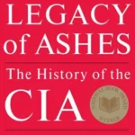 خرید و دانلود نسخه کامل کتاب صوتی انگلیسی میراث خاکستر: تاریخ سیا، اثر تیم واینر Legacy of Ashes: The History of the CIA by Tim Weiner