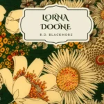 خرید و دانلود نسخه کامل کتاب صوتی انگلیسی لورنا دون، اثر آر. دی. بلکمور Lorna Doone by R. D. Blackmore
