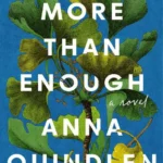خرید و دانلود نسخه کامل کتاب صوتی انگلیسی فراتر از کافی، اثر آنا کویندلن More Than Enough by Anna Quindlen