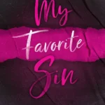 خرید و دانلود نسخه کامل کتاب صوتی انگلیسی گناه موردعلاقه من، اثر اسکایلا سامرز My Favorite Sin by Skyla Summers