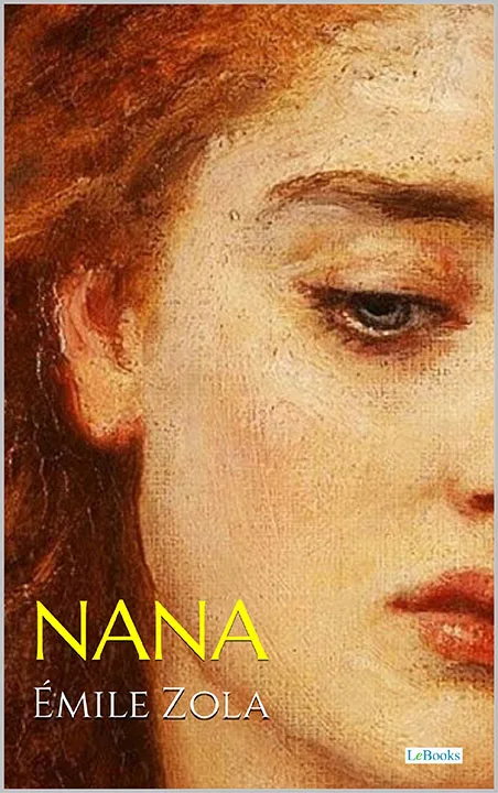 Nana by Émile Zola_6a09c06925a7c.jpeg خرید و دانلود نسخه کامل کتاب صوتی انگلیسی نانا، اثر امیل زولا (از مجموعهی روگن-ماکار) Nana by Émile Zola - تصویر 1