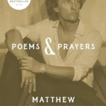 خرید و دانلود نسخه کامل کتاب صوتی انگلیسی اشعار و ادعیه، اثر متیو مک‌کانهی Poems, Prayers... by Matthew McConaughey