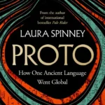 خرید و دانلود نسخه کامل کتاب صوتی انگلیسی پروتو، اثر لورا اسپینی Proto: How One Ancient Language Went Global by Laura Spinney