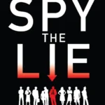 خرید و دانلود نسخه کامل کتاب صوتی انگلیسی دروغ را جاسوسی کن، اثر فیلیپ هیوستون و همکاران Spy the Lie by Michael Floyd, Philip Houston, Susan Carnicero