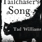 خرید و دانلود نسخه کامل کتاب صوتی انگلیسی آواز دم‌شکارچی، اثر تد ویلیامز Tailchaser's Song by Tad Williams