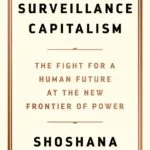 خرید و دانلود نسخه کامل کتاب صوتی انگلیسی عصر سرمایه‌داری نظارتی، اثر شوشانا زوبوف The Age of Surveillance Capitalism: The Fight for a Human Future at the New Frontier of Power by Shoshana Zuboff