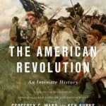 خرید و دانلود نسخه کامل کتاب صوتی انگلیسی انقلاب آمریکا، اثر جفری سی. وارد، کن برنز The American Revolution: An Intimate History by Geoffrey C. Ward, Ken Burns