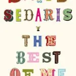 خرید و دانلود نسخه کامل کتاب صوتی انگلیسی بهترین من، اثر دیوید سداریس The Best of Me by David Sedaris