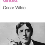خرید و دانلود نسخه کامل کتاب صوتی انگلیسی روح کانترویل، اثر اسکار وایلد The Canterville Ghost by Oscar Wilde