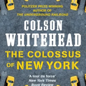 خرید و دانلود نسخه کامل کتاب صوتی انگلیسی غول نیویورک، اثر کولسون وایتهد The Colossus of New York by Colson Whitehead