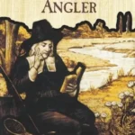 خرید و دانلود نسخه کامل کتاب صوتی انگلیسی ماهیگیر کامل، اثر آیزاک والتون The Compleat Angler by Izaak Walton