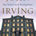خرید و دانلود نسخه کامل کتاب صوتی انگلیسی هتل نیوهمپشایر، اثر جان ایروینگ The Hotel New Hampshire by John Irving