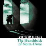 خرید و دانلود نسخه کامل کتاب صوتی انگلیسی گوژپشت نتردام، اثر ویکتور هوگو The Hunchback of Notre-Dame by Victor Hugo