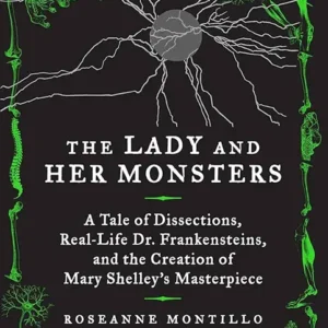 خرید و دانلود نسخه کامل کتاب صوتی انگلیسی بانو و هیولاهایش، اثر روزان مونتیلو The Lady and Her Monsters by Roseanne Montillo