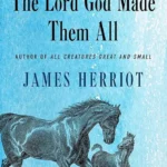 خرید و دانلود نسخه کامل کتاب صوتی انگلیسی خداوندگار همه‌شان را آفرید، اثر جیمز هریوت The Lord God Made Them All by James Herriot