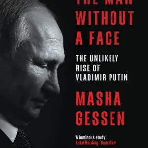 خرید و دانلود نسخه کامل کتاب صوتی انگلیسی مرد بدون چهره، اثر ماشا گسن The Man Without a Face: The Unlikely Rise of Vladimir Putin by Masha Gessen