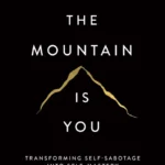 خرید و دانلود نسخه کامل کتاب صوتی انگلیسی کوه تویی، اثر بریانا ویست The Mountain Is You by Brianna Wiest