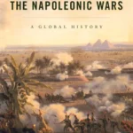 خرید و دانلود نسخه کامل کتاب صوتی انگلیسی جنگ‌های ناپلئونی، اثر الکساندر میکابریدزه The Napoleonic Wars by Alexander Mikaberidze