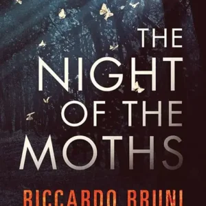 خرید و دانلود نسخه کامل کتاب صوتی انگلیسی شب بیدها، اثر ریکاردو برونی The Night of the Moths by Riccardo Bruni