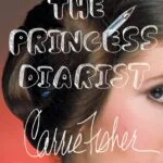 خرید و دانلود نسخه کامل کتاب صوتی انگلیسی دفتر خاطرات شاهدخت، اثر کری فیشر The Princess Diarist by Carrie Fisher