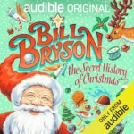 خرید و دانلود نسخه کامل کتاب صوتی انگلیسی تاریخچه‌ی پنهان کریسمس، اثر بیل برایسون The Secret History of Christmas by Bill Bryson