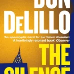 خرید و دانلود نسخه کامل کتاب صوتی انگلیسی سکوت، اثر دن دلیلو The Silence by Don DeLillo