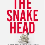 خرید و دانلود نسخه کامل کتاب صوتی انگلیسی کله‌ماری، اثر پاتریک رادن کیف The Snakehead by Patrick Radden Keefe