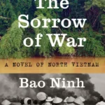 خرید و دانلود نسخه کامل کتاب صوتی انگلیسی اندوه جنگ، اثر بائو نین The Sorrow of War by Bao Ninh